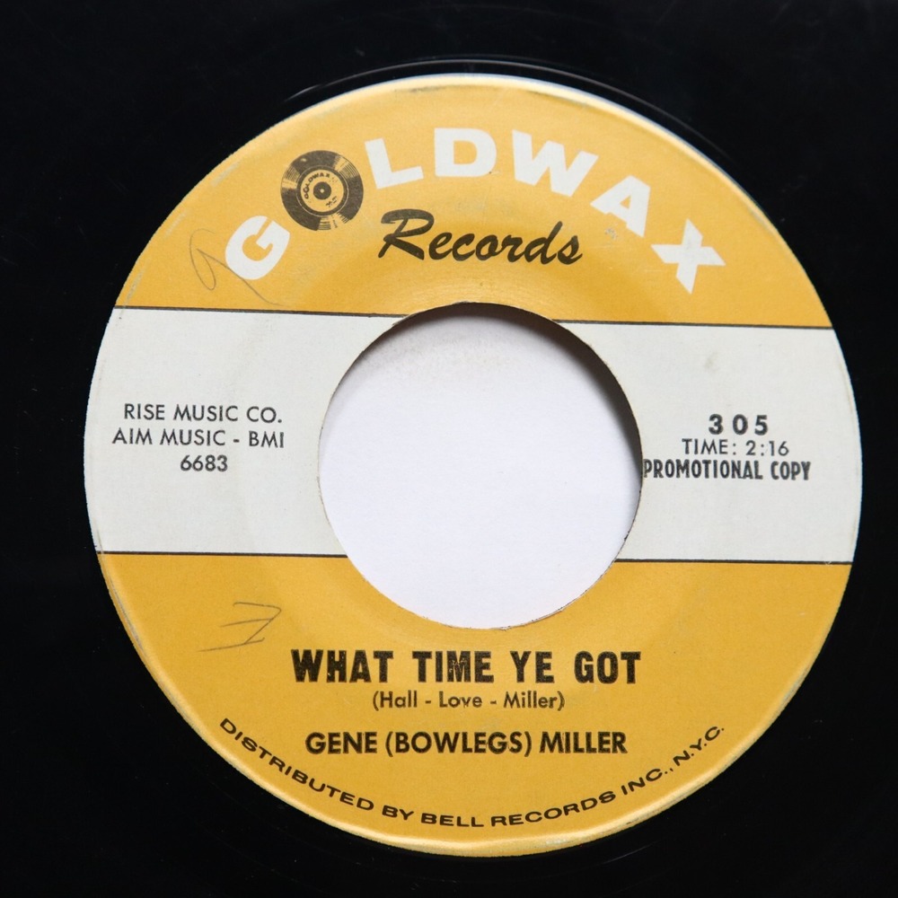 GENE (BOWLEGS) MILLER - WHAT‎ TIME YE GOT / HERE IT IS NOW - SOUL 45 *PROMO*